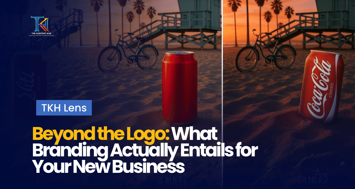Beyond the Logo: What Branding Actually Entails for Your New Business.
