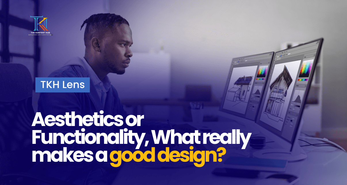 Aesthetics or Functionality, What really makes a good design?