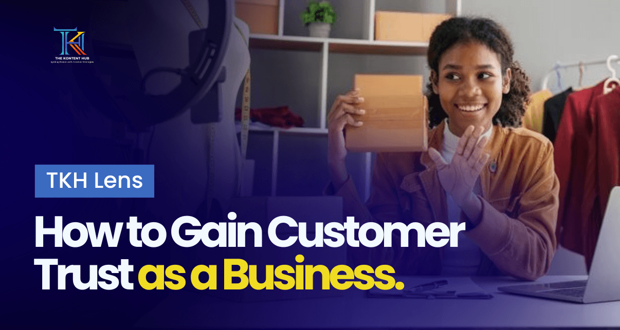 How to Gain Customer Trust as a Business.