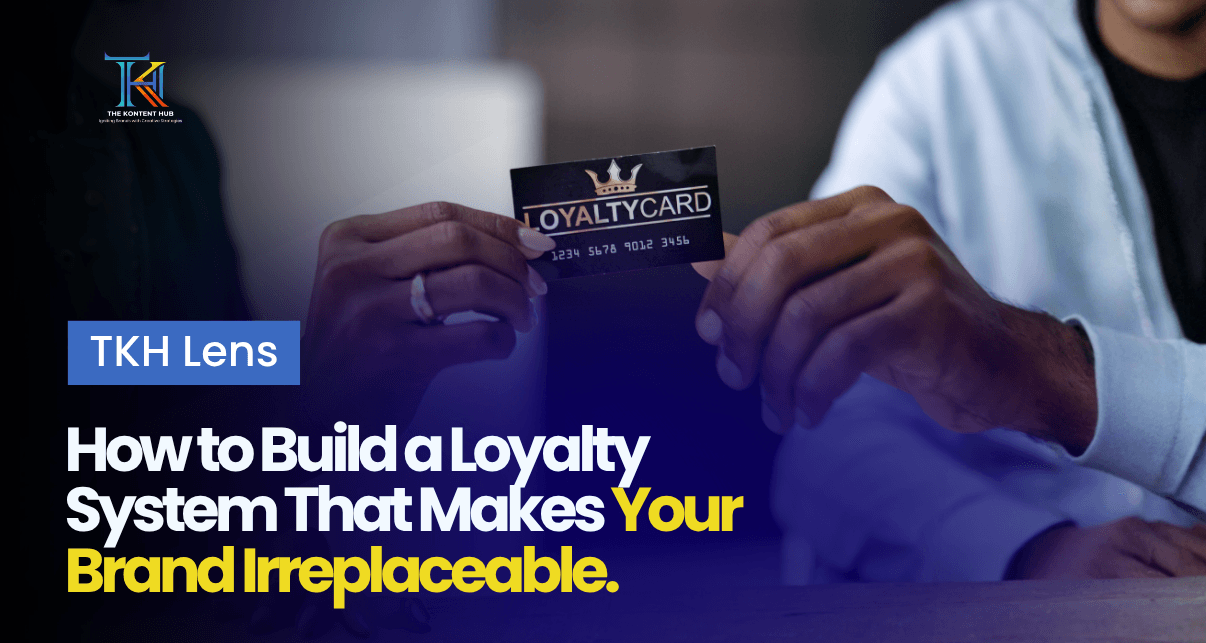How to Build a Loyalty System That Makes Your Brand Irreplaceable